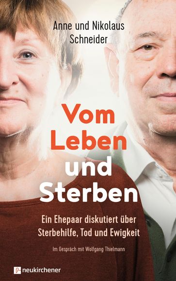 Vom Leben und Sterben - Anne Schneider - Nikolaus Schneider