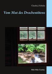 Vom Mut des Drachentötens