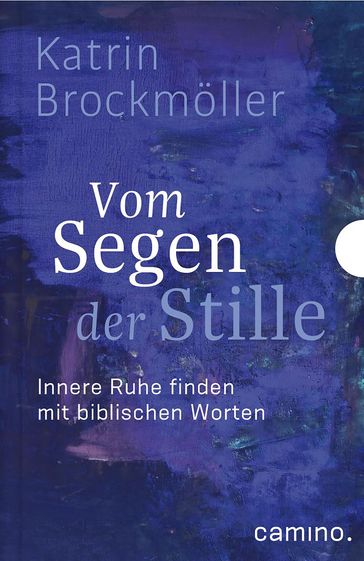 Vom Segen der Stille - Katrin Brockmoller