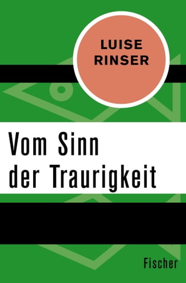 Vom Sinn der Traurigkeit - Luise Rinser