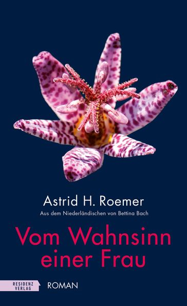 Vom Wahnsinn einer Frau - Astrid H. Roemer