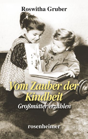 Vom Zauber der Kindheit - Roswitha Gruber