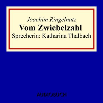 Vom Zwiebelzahl - Joachim Ringelnatz