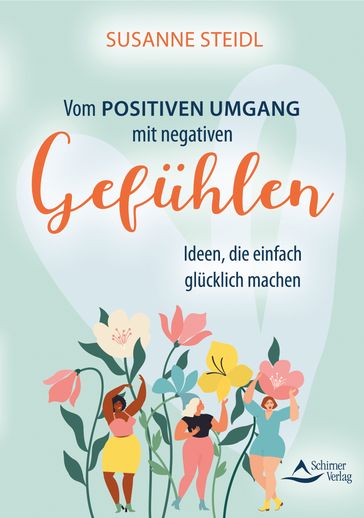 Vom positiven Umgang mit negativen Gefühlen - Susanne Steidl