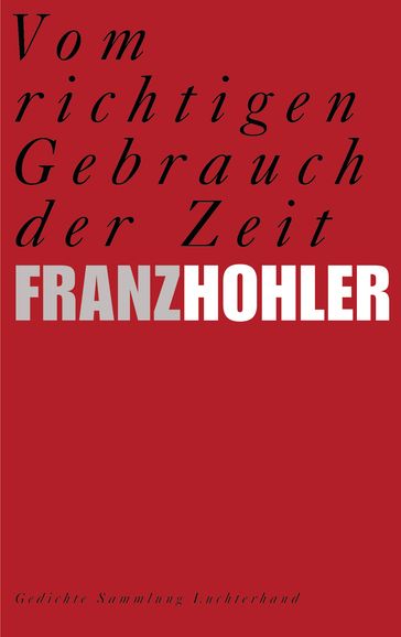 Vom richtigen Gebrauch der Zeit - Franz Hohler