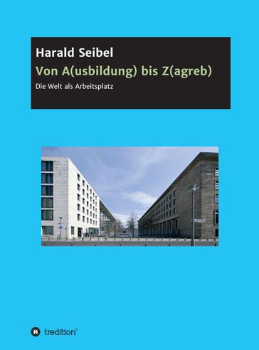 Von A(usbildung) bis Z(agreb) - Harald Seibel