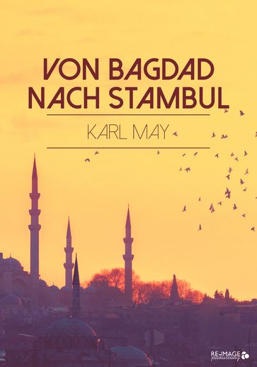 Von Bagdad nach Stambul - Karl May