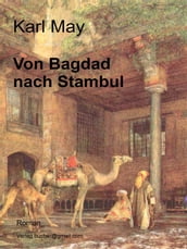 Von Bagdad nach Stambul