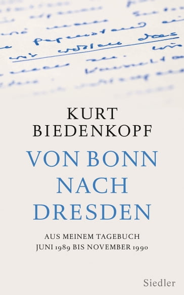 Von Bonn nach Dresden - Kurt H. Biedenkopf