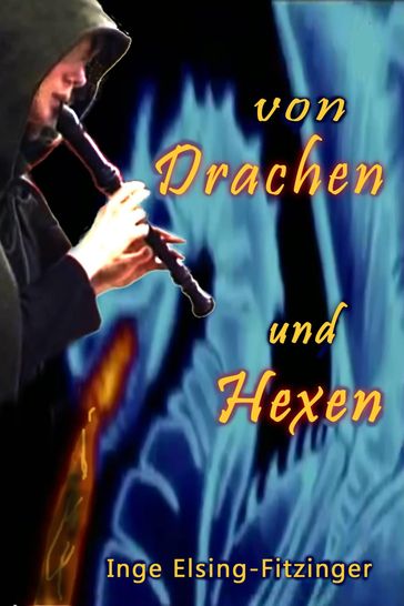 Von Drachen und Hexen - Inge Elsing-Fitzinger