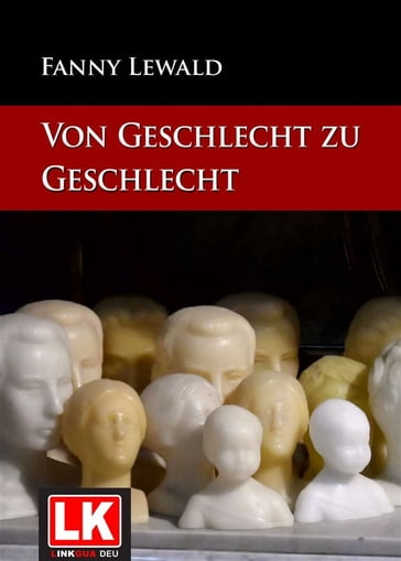 Von Geschlecht zu Geschlecht - Fanny Lewald