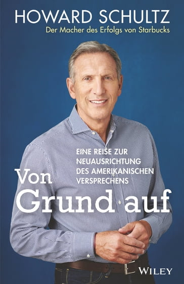 Von Grund auf - Howard Schultz - Joanne Gordon