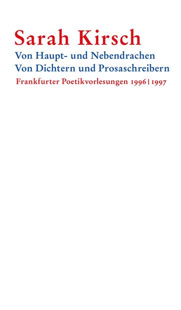 Von Haupt- und Nebendrachen  Von Dichtern und Prosaschreibern - Sarah Kirsch