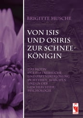 Von Isis und Osiris zur Schneekönigin