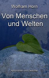 Von Menschen und Welten