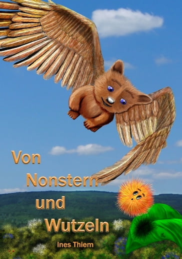 Von Nonstern und Wutzeln - Ines Thiem