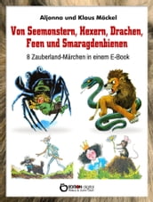 Von Seemonstern, Hexern, Drachen, Feen und Smaragdenbienen