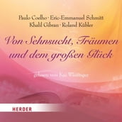 Von Sehnsucht, Traumen und dem großen Gluck