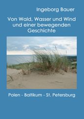 Von Wald, Wasser und Wind und einer bewegenden Geschichte