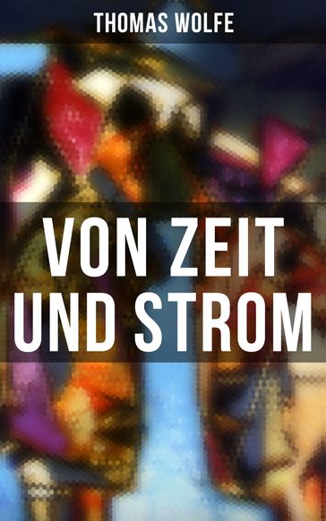 Von Zeit und Strom - Thomas Wolfe