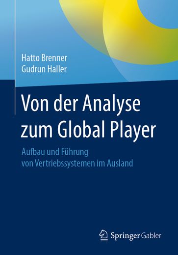 Von der Analyse zum Global Player - Gudrun Haller - Hatto Brenner