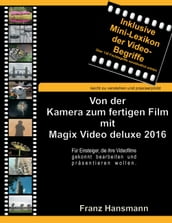 Von der Kamera zum fertigen Film mit Magix Video deluxe 2016