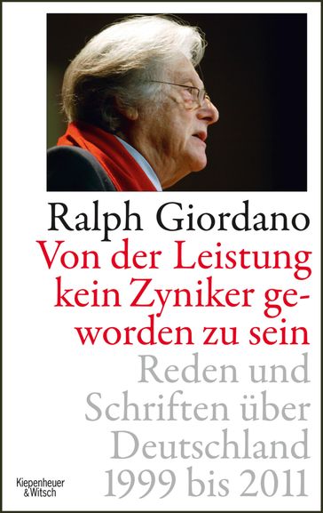 Von der Leistung kein Zyniker geworden zu sein - Ralph Giordano