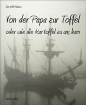 Von der Papa zur Toffel