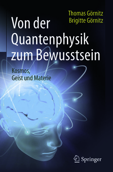 Von der Quantenphysik zum Bewusstsein - Brigitte Gornitz - Thomas Gornitz