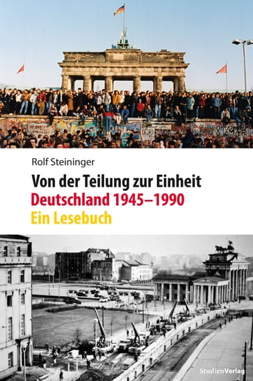 Von der Teilung zur Einheit. Deutschland 19451990 - Rolf Steininger