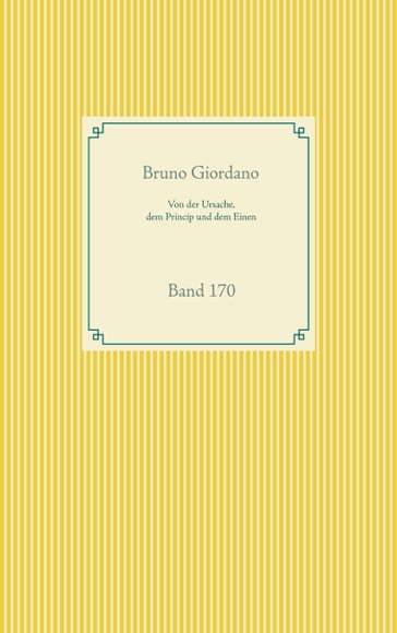 Von der Ursache, dem Princip und dem Einen - Giordano Bruno