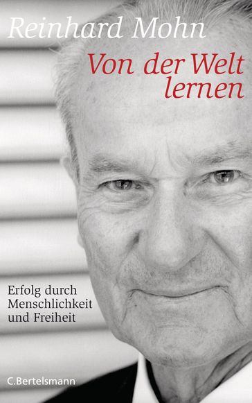 Von der Welt lernen - Reinhard Mohn