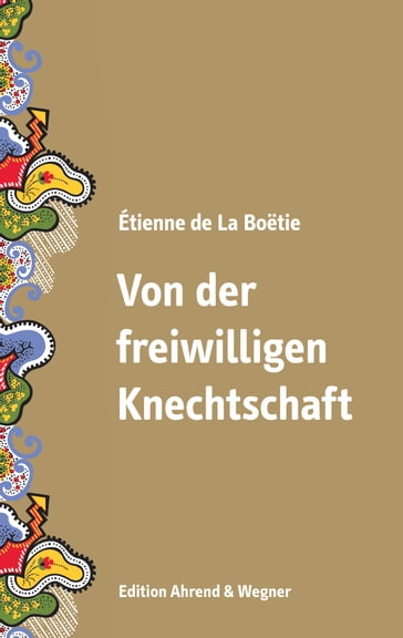 Von der freiwilligen Knechtschaft - Etienne de La Boetie