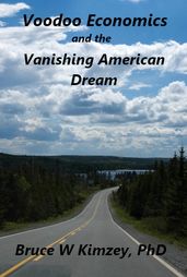 Voodoo Economics and the Vanishing American Dream