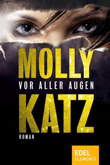 Vor aller Augen - Molly Katz