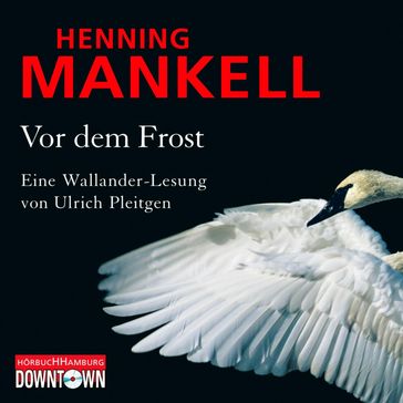 Vor dem Frost (Ein Kurt-Wallander-Krimi 10) - Henning Mankell