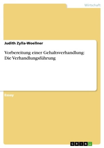 Vorbereitung einer Gehaltsverhandlung: Die Verhandlungsführung - Judith Zylla-Woellner