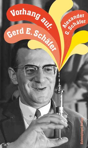 Vorhang auf: Gerd E. Schäfer - Alexander G. Schafer