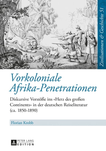 Vorkoloniale Afrika-Penetrationen - Florian Krobb - Uwe Puschner - Ina Ulrike Paul