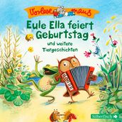 Vorlesemaus: Eule Ella feiert Geburtstag und weitere Tiergeschichten