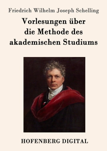 Vorlesungen über die Methode des akademischen Studiums - Friedrich Wilhelm Joseph Schelling