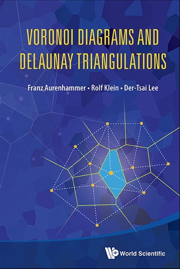 Voronoi Diagrams And Delaunay Triangulations - Der-Tsai Lee - Franz Aurenhammer - Rolf Klein