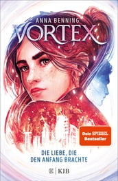 Vortex  Die Liebe, die den Anfang brachte