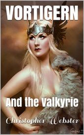 Vortigern and the Valkyrie