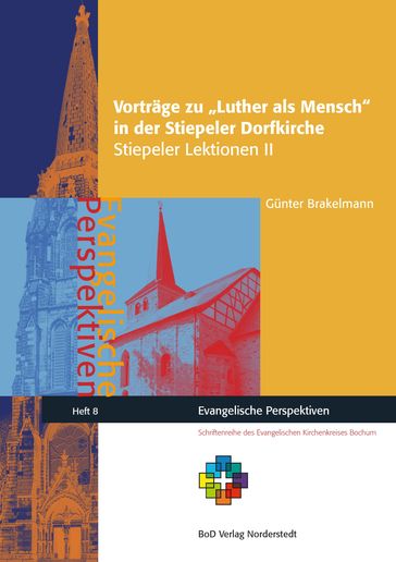 Vorträge zu Luther als Mensch in der Stiepeler Dorfkirche - Gunter Brakelmann
