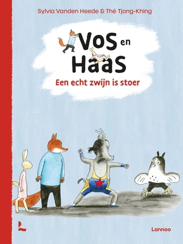 Vos en Haas - Een echt zwijn is stoer - Sylvia Vanden Heede - Thé Tjong-Khing