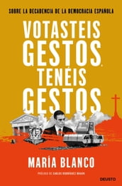 Votasteis gestos, tenéis gestos