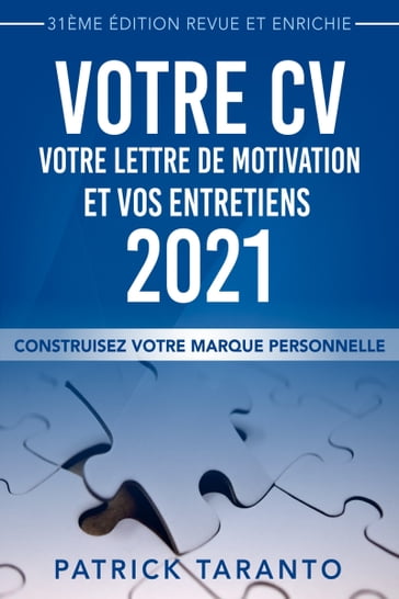 Votre CV, Votre Lettre De Motivation Et Vos Entretiens 2021 - Patrick Taranto