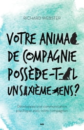 Votre animal de compagnie possède-t-il un sixième sens?