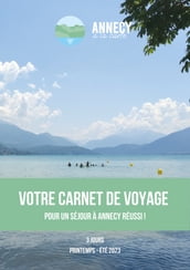 Votre carnet de voyage pour un séjour à Annecy en toute simplicité !
